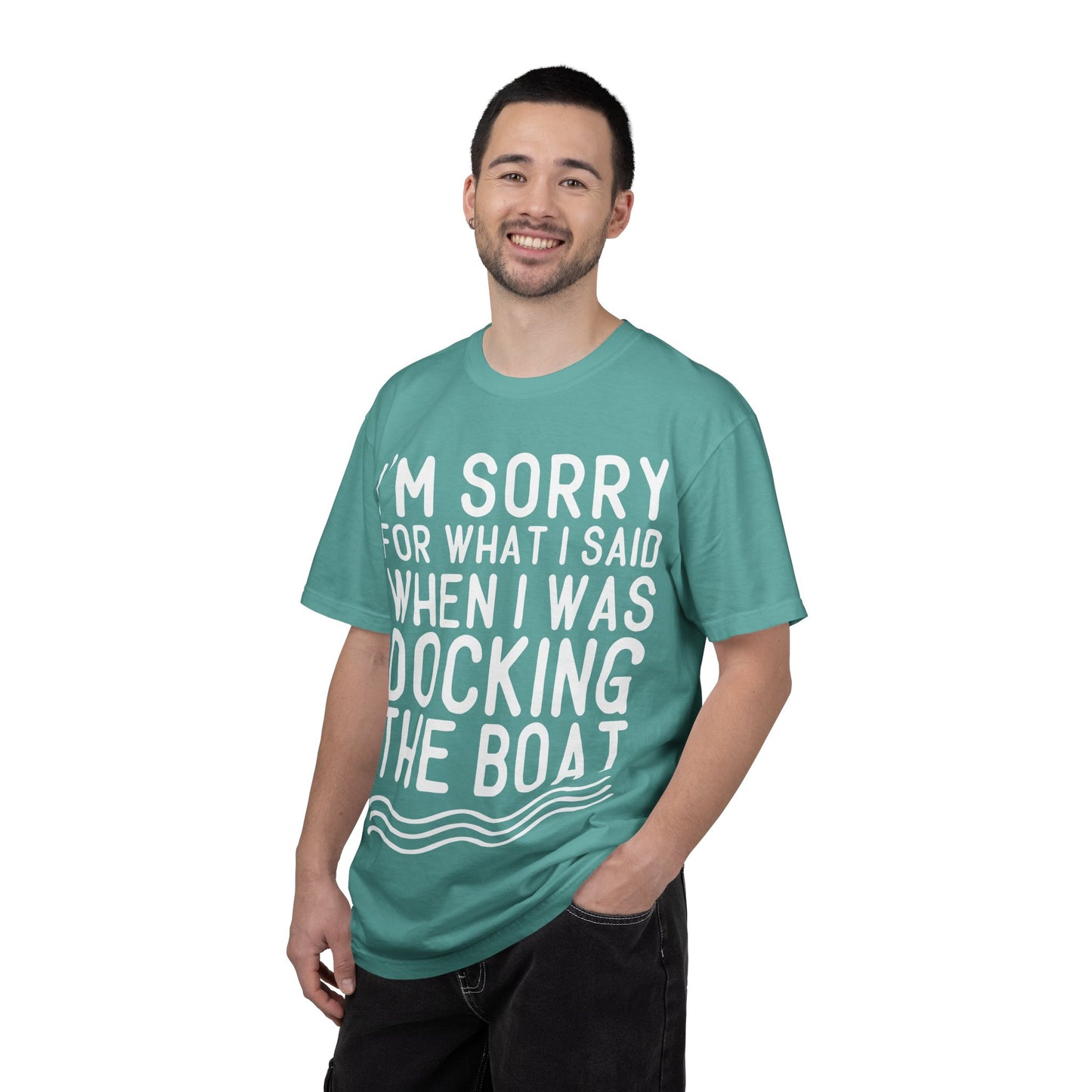 Classic Garment-Dyed T-Shirt - Sorry for what I said....