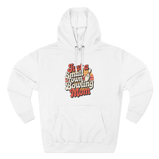 Bowling Mom Hoodie - "Just a Small Town Bowling Mom" Retro Graphic Fleece Sweatshirt