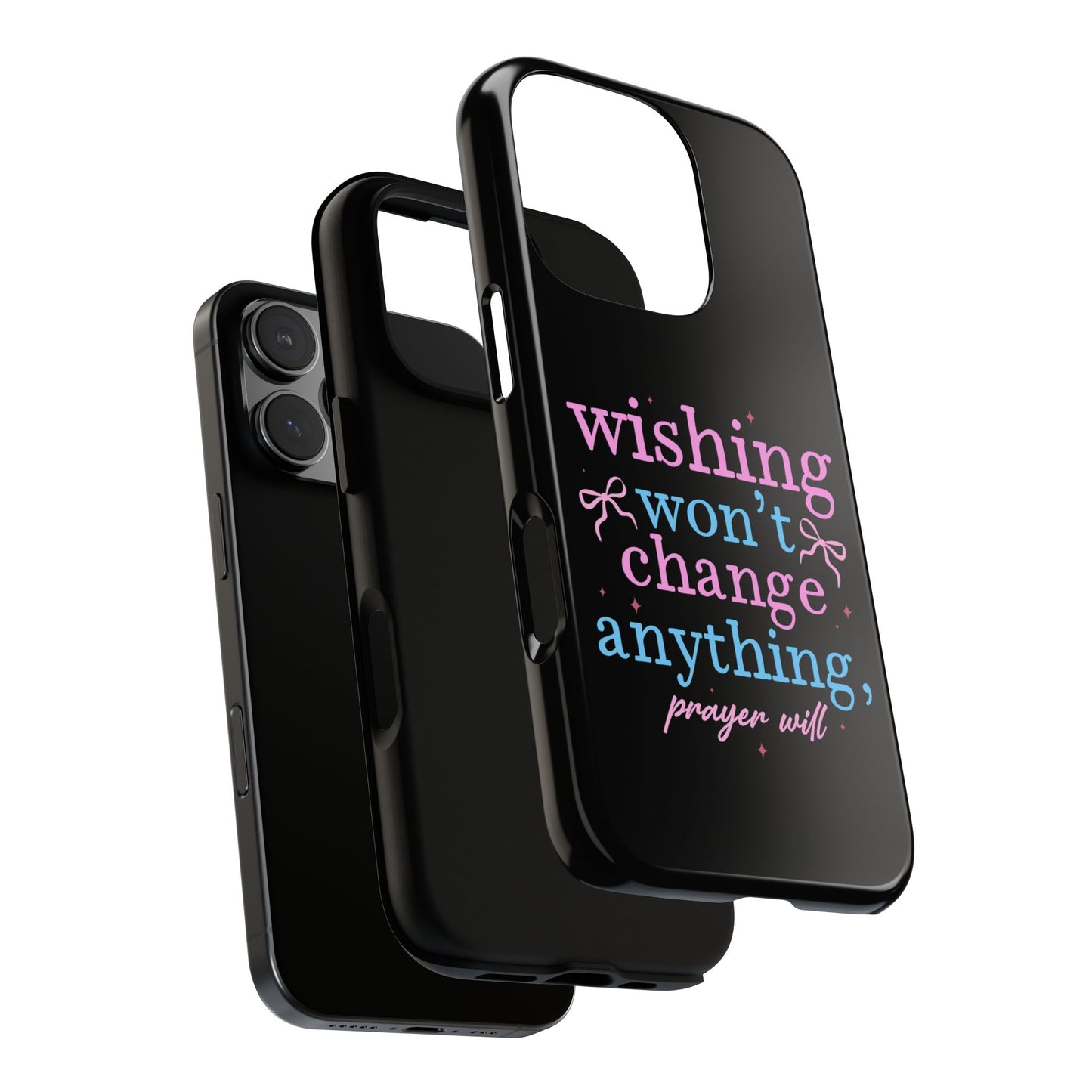 wishing won't change anything prayer will Phone Case | Inspirational Scripture Design