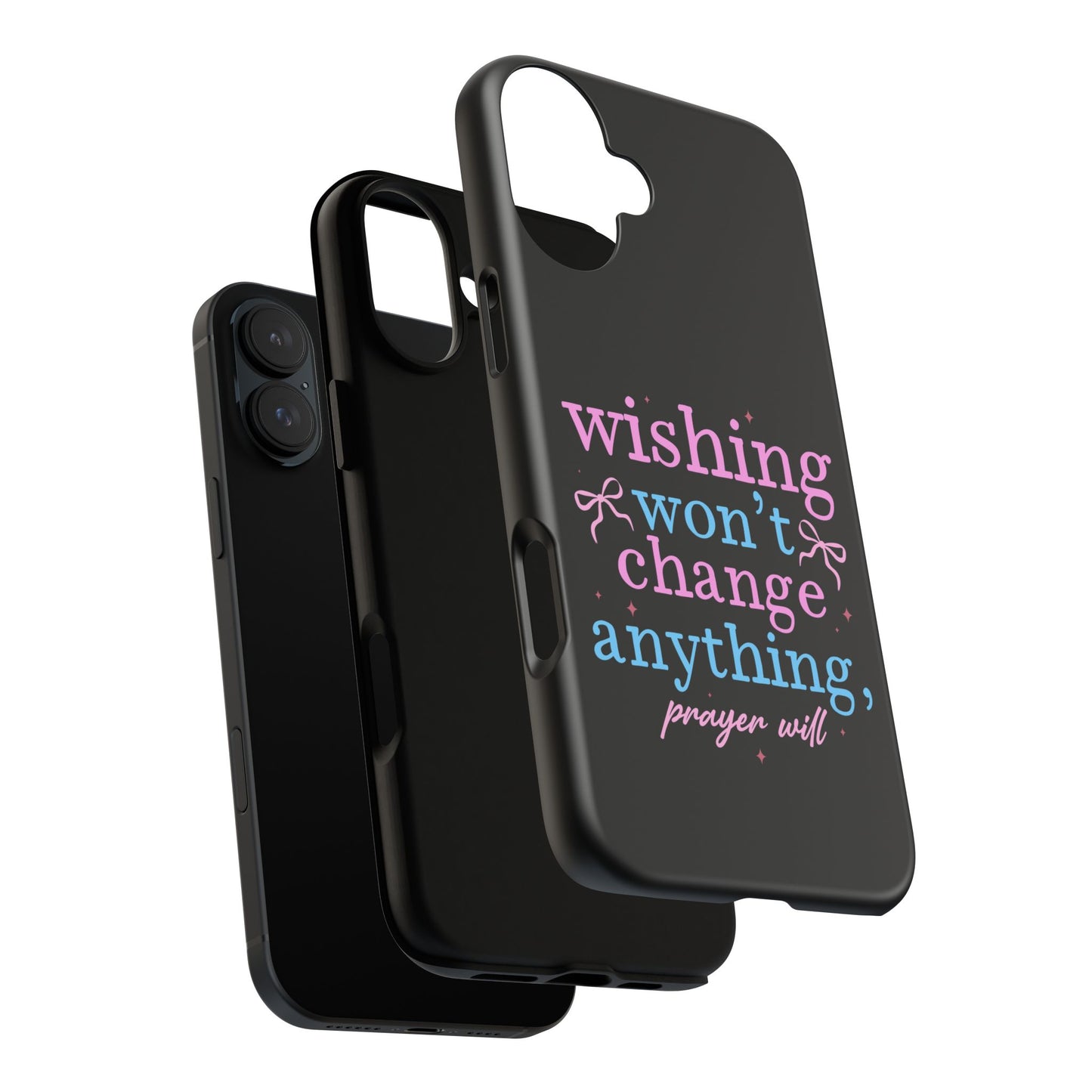 wishing won't change anything prayer will Phone Case | Inspirational Scripture Design