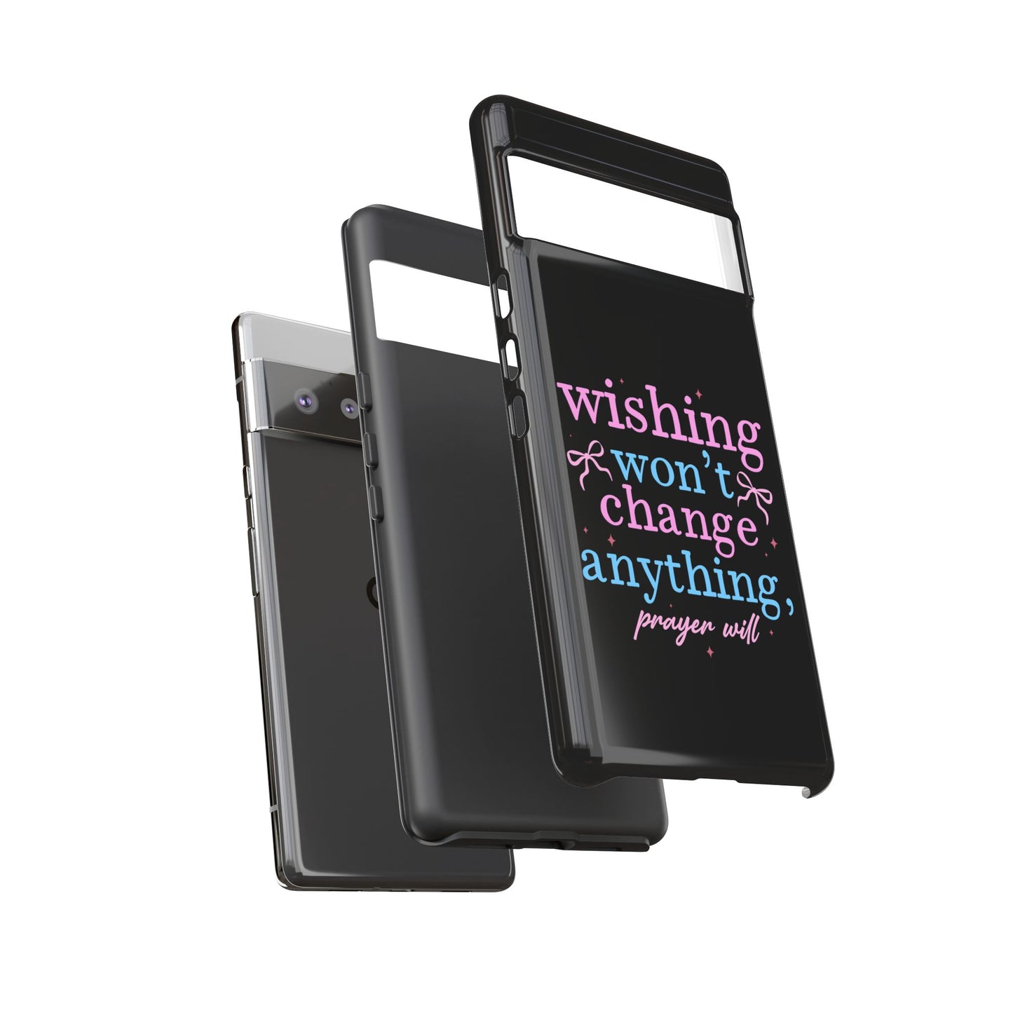wishing won't change anything prayer will Phone Case | Inspirational Scripture Design