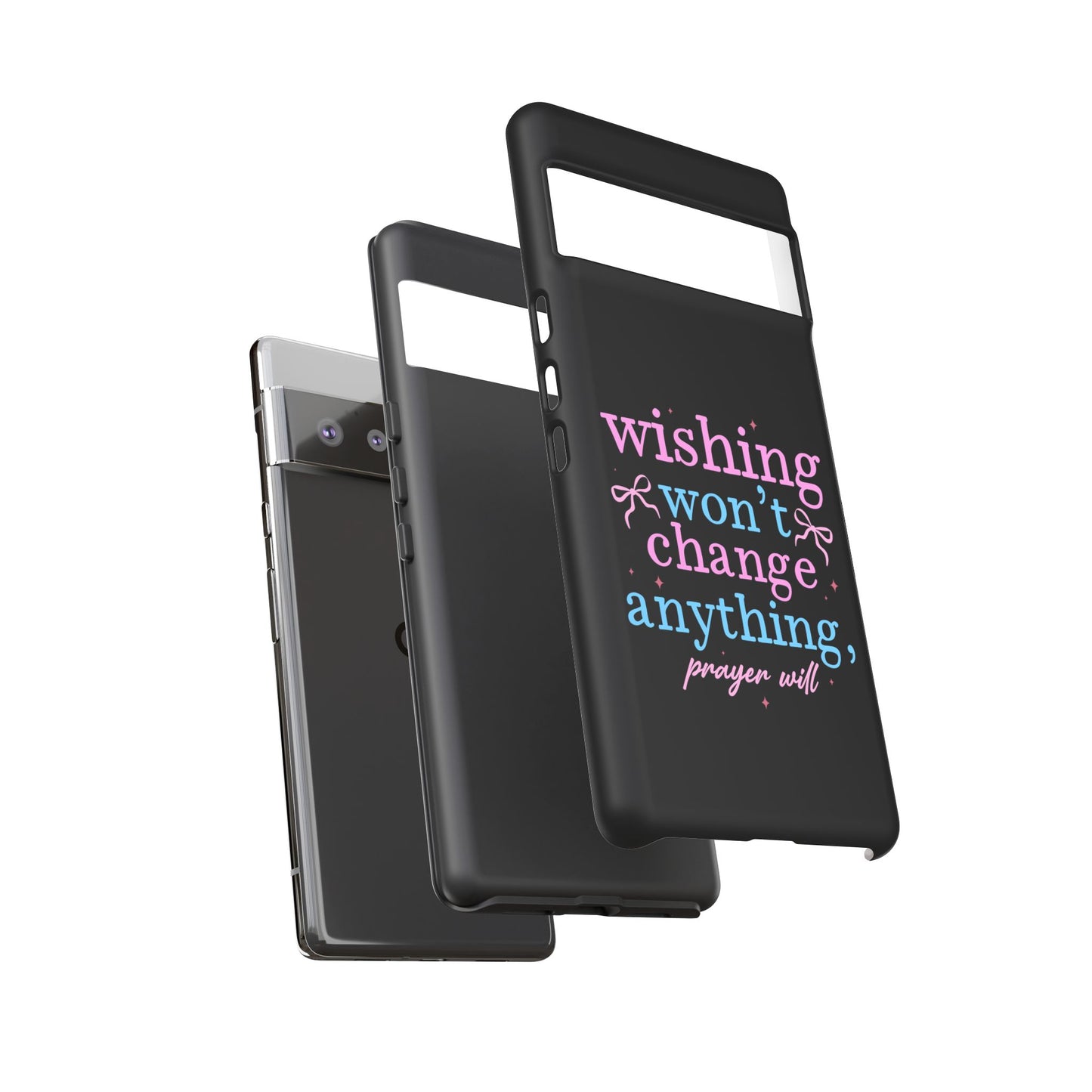 wishing won't change anything prayer will Phone Case | Inspirational Scripture Design