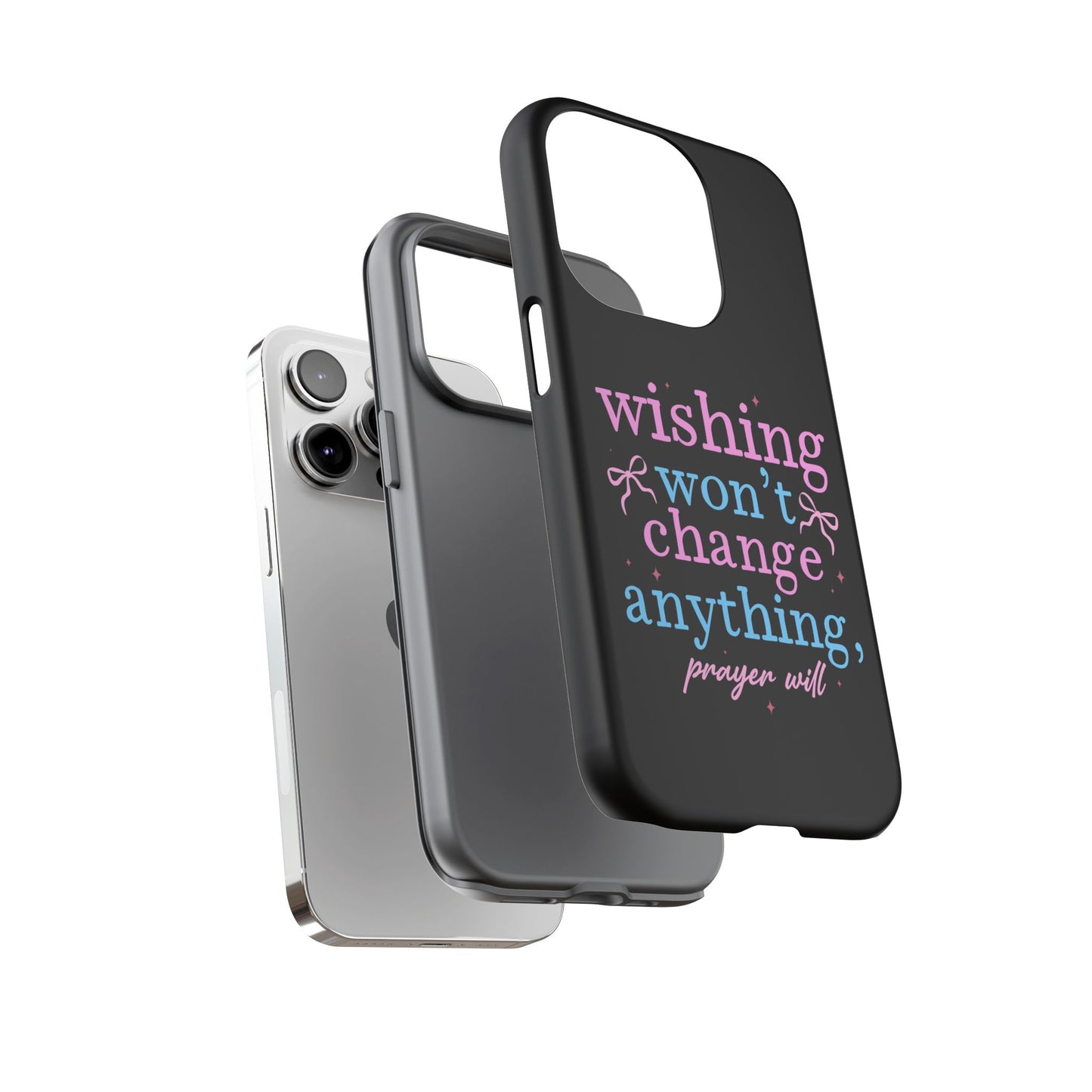 wishing won't change anything prayer will Phone Case | Inspirational Scripture Design