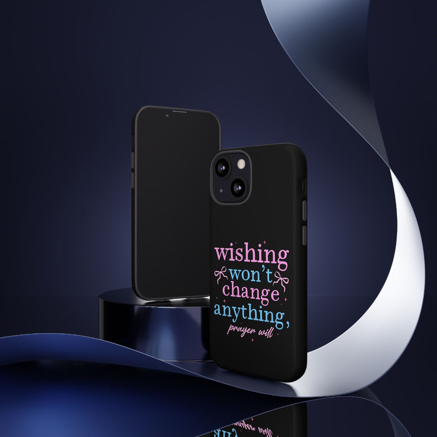wishing won't change anything prayer will Phone Case | Inspirational Scripture Design