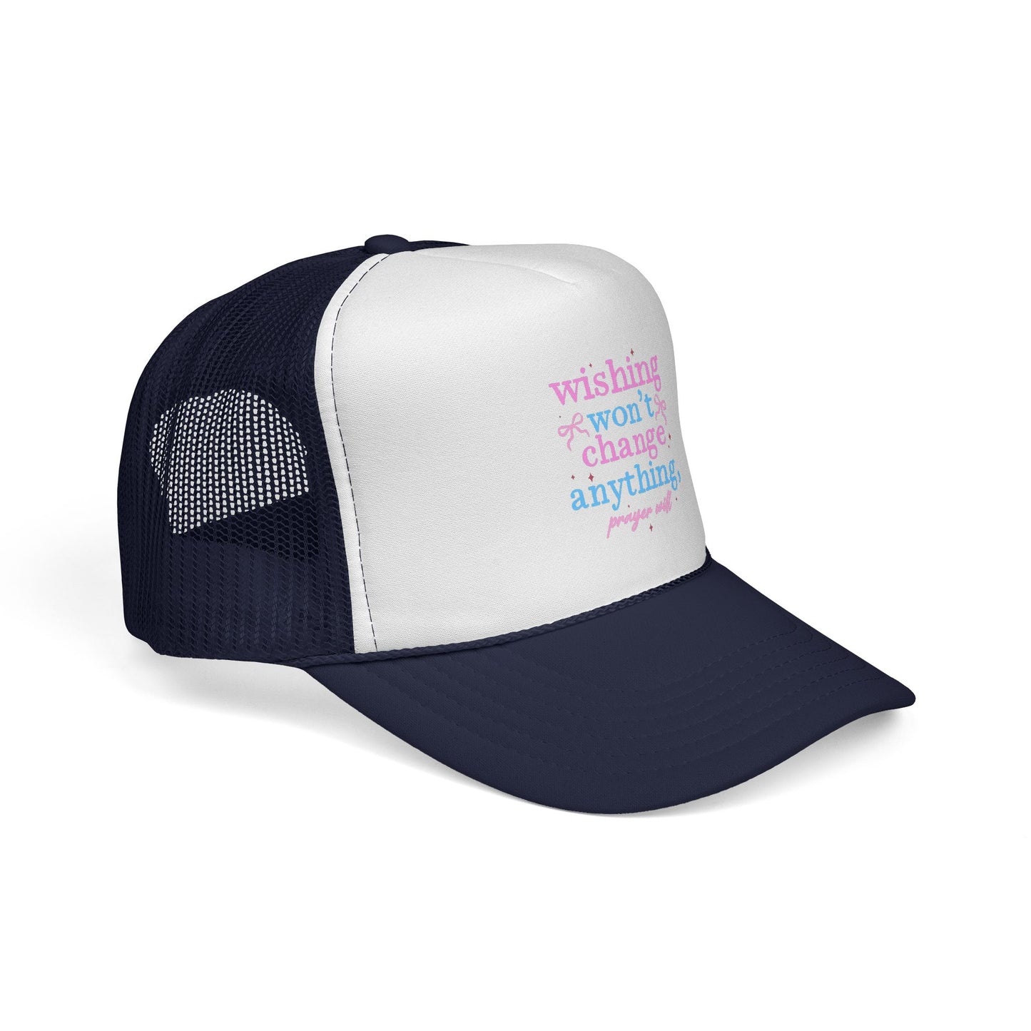 Wishing won't change anything Trucker Cap | pastel text, motivational phrase