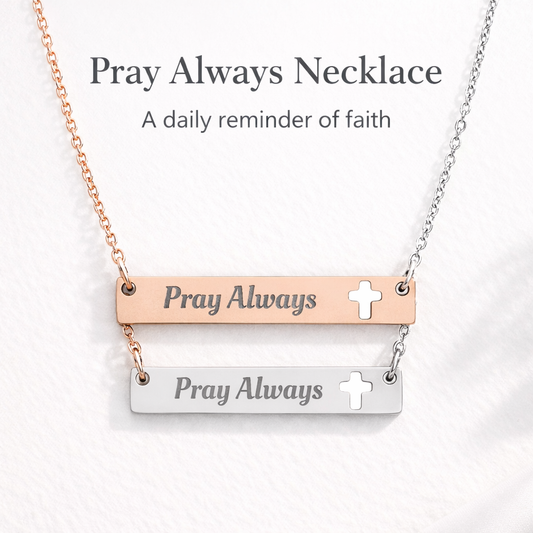 Pray Always engraved bar necklace in rose gold and silver, faith jewelry for women, graduation gift idea
