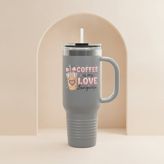 Coffee Is My Love Language 40oz Insulated Travel Mug