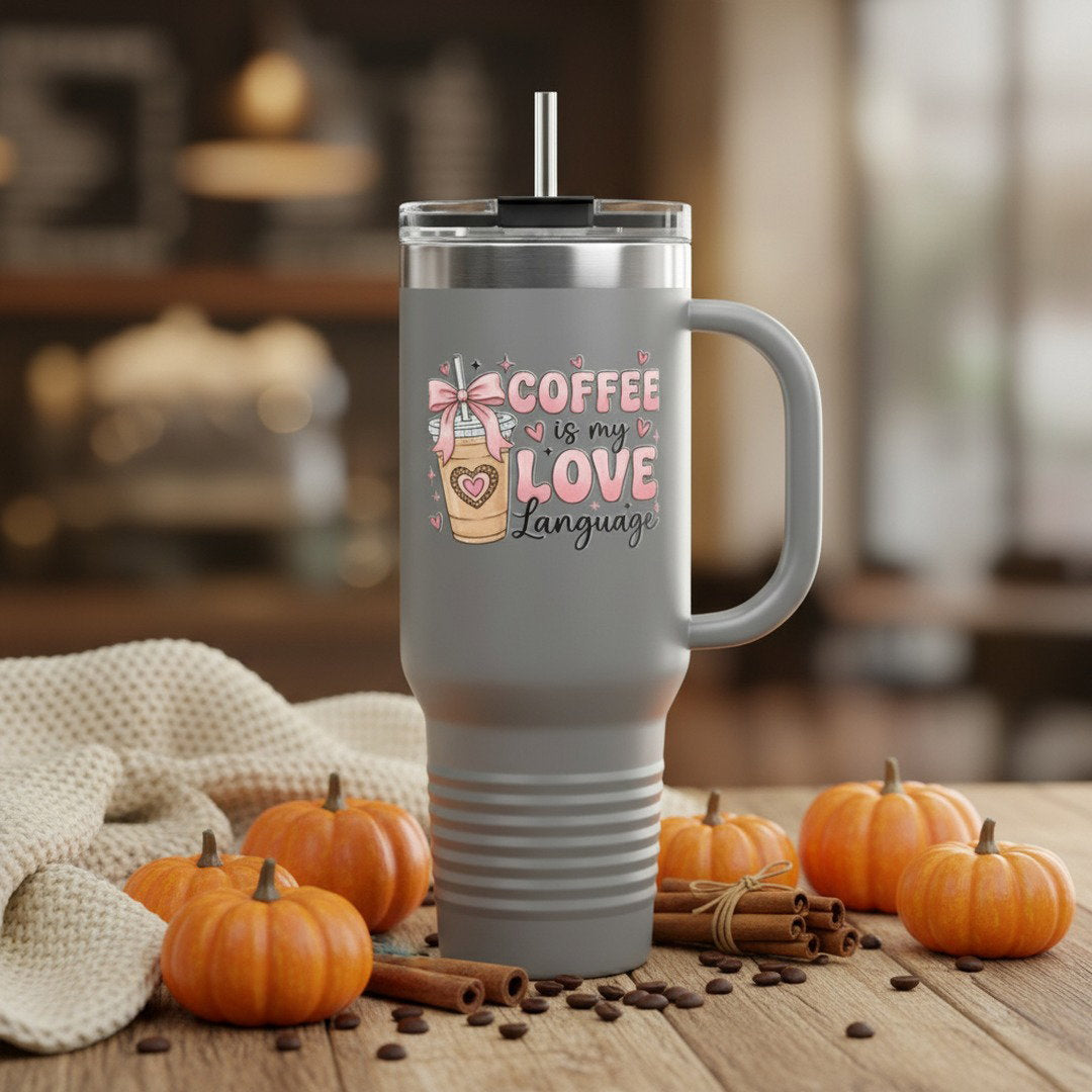 Coffee Is My Love Language 40oz Insulated Travel Mug