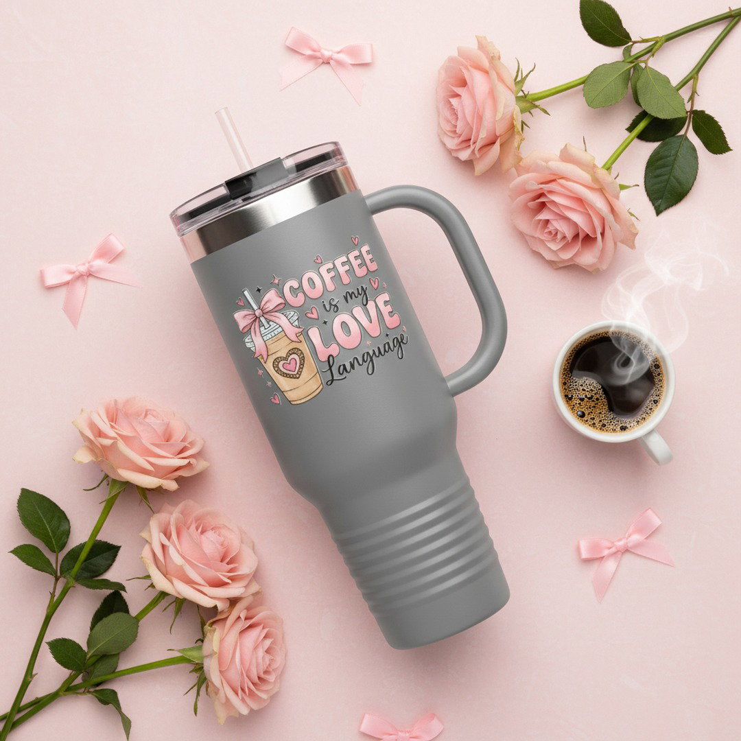 Coffee Is My Love Language 40oz Insulated Travel Mug