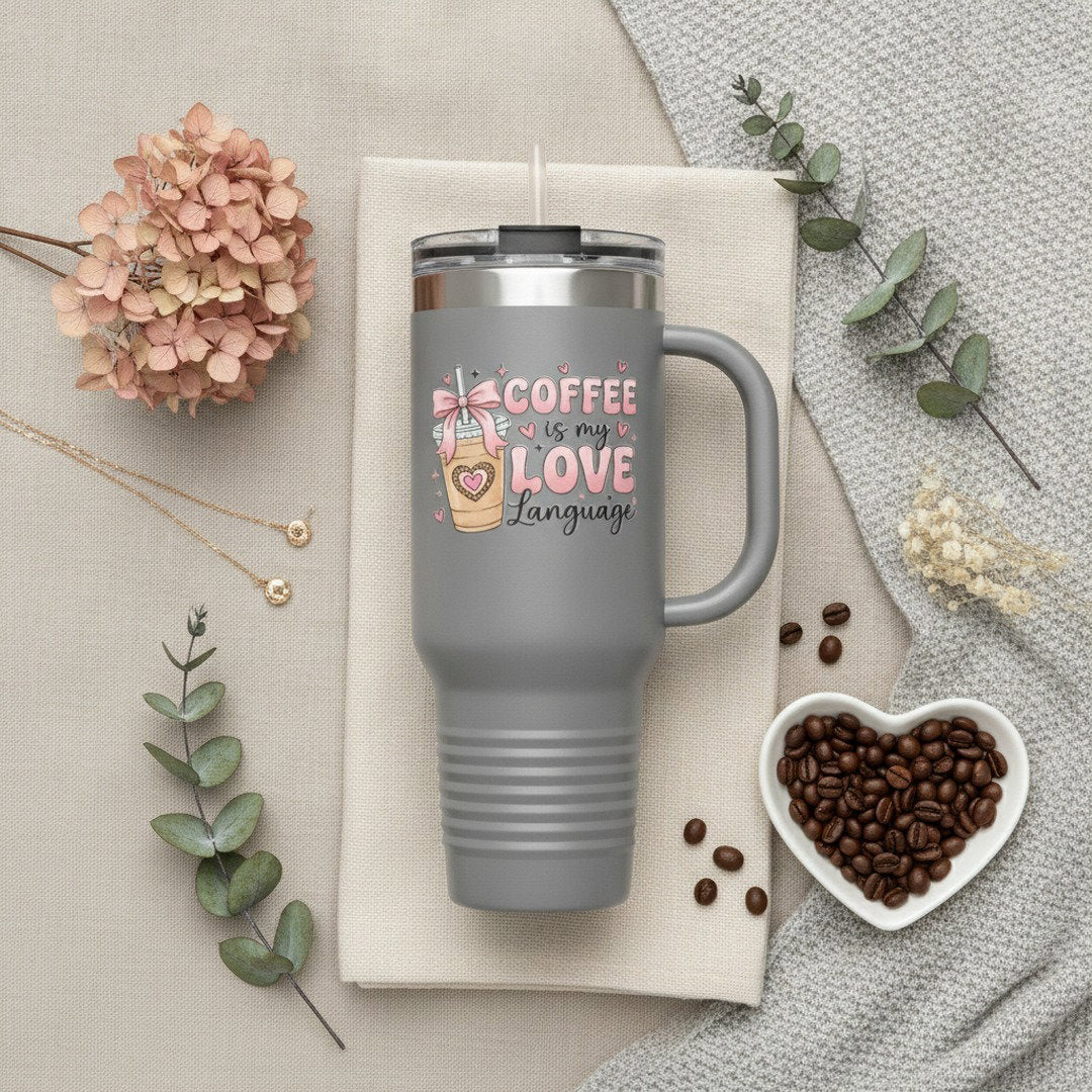 Coffee Is My Love Language 40oz Insulated Travel Mug
