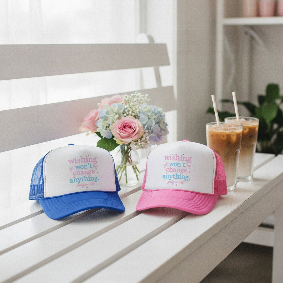 Wishing Won't Change Anything, Prayer Will Trucker Hat | Christian Mesh Snapback Cap