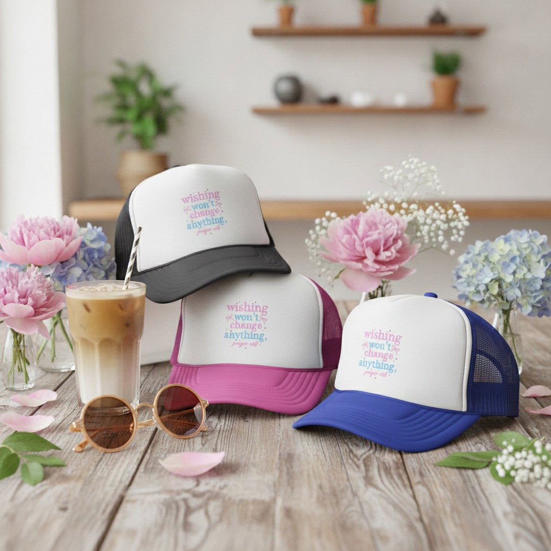 Wishing Won't Change Anything, Prayer Will Trucker Hat | Christian Mesh Snapback Cap