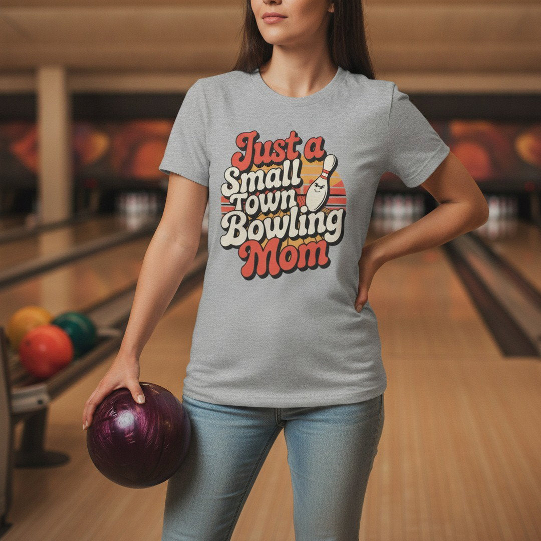 Just a Small Town Bowling Mom T-Shirt | Retro Bowling Mom Graphic Tee