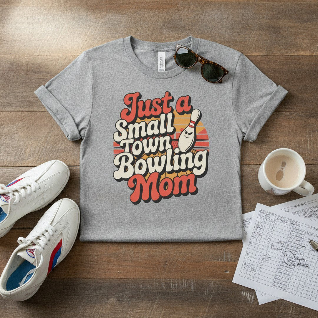 Just a Small Town Bowling Mom T-Shirt | Retro Bowling Mom Graphic Tee