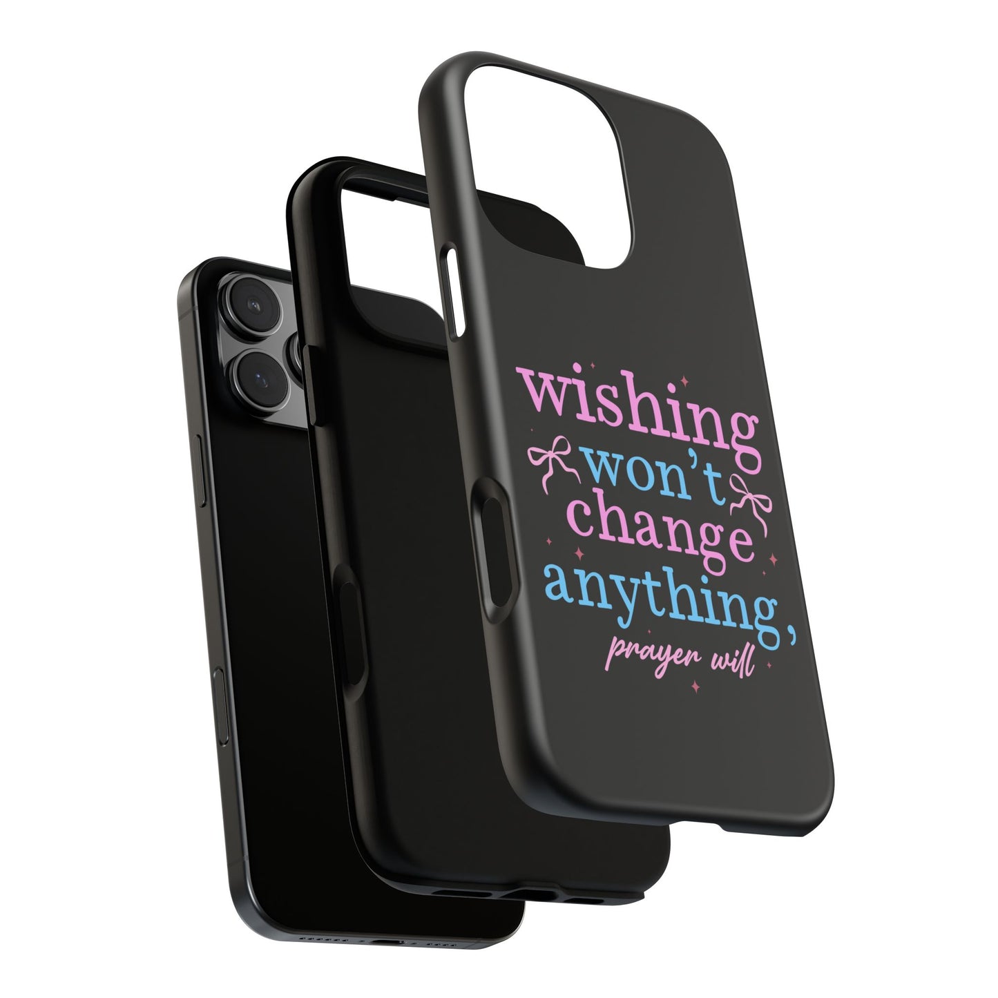 wishing won't change anything prayer will Phone Case | Inspirational Scripture Design
