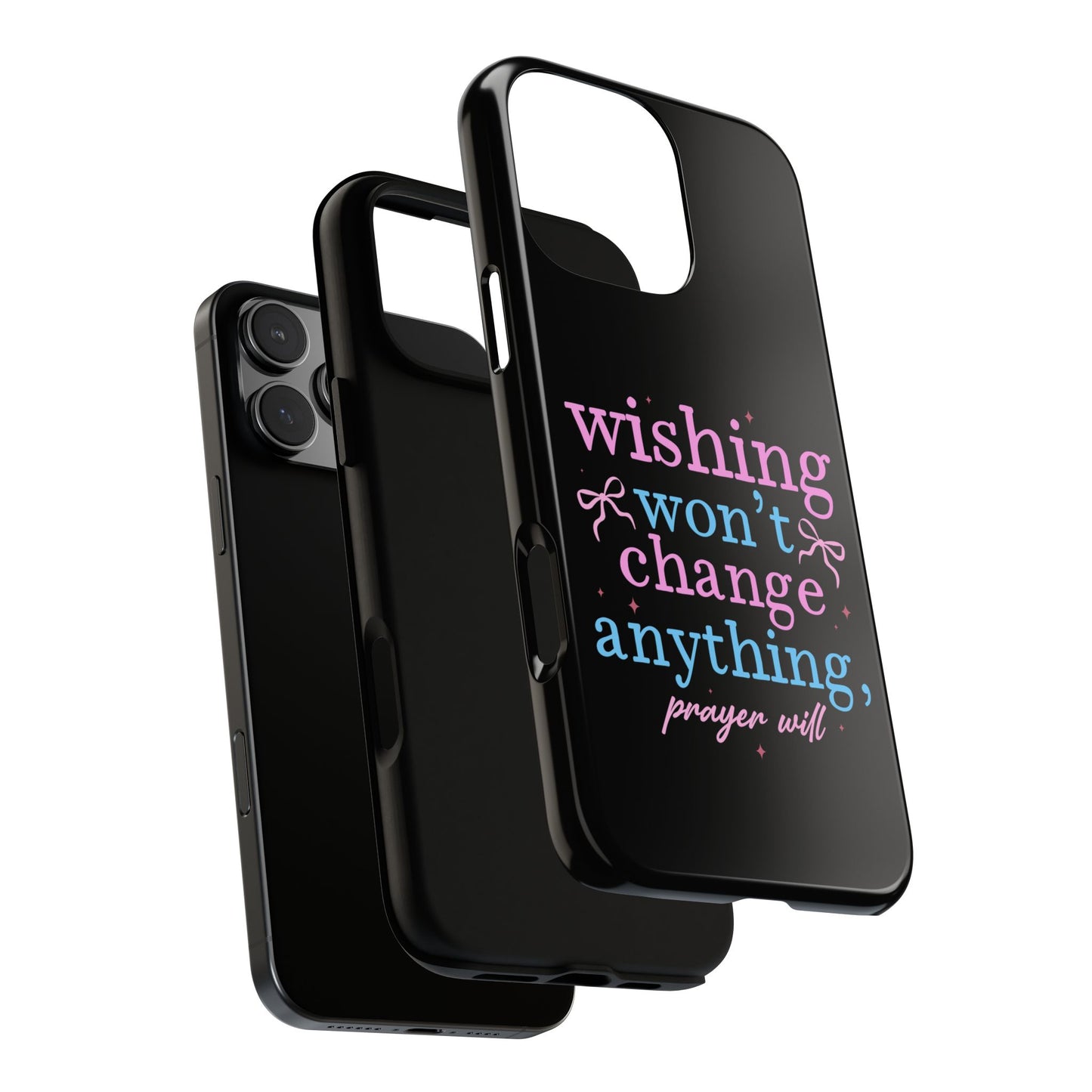 wishing won't change anything prayer will Phone Case | Inspirational Scripture Design