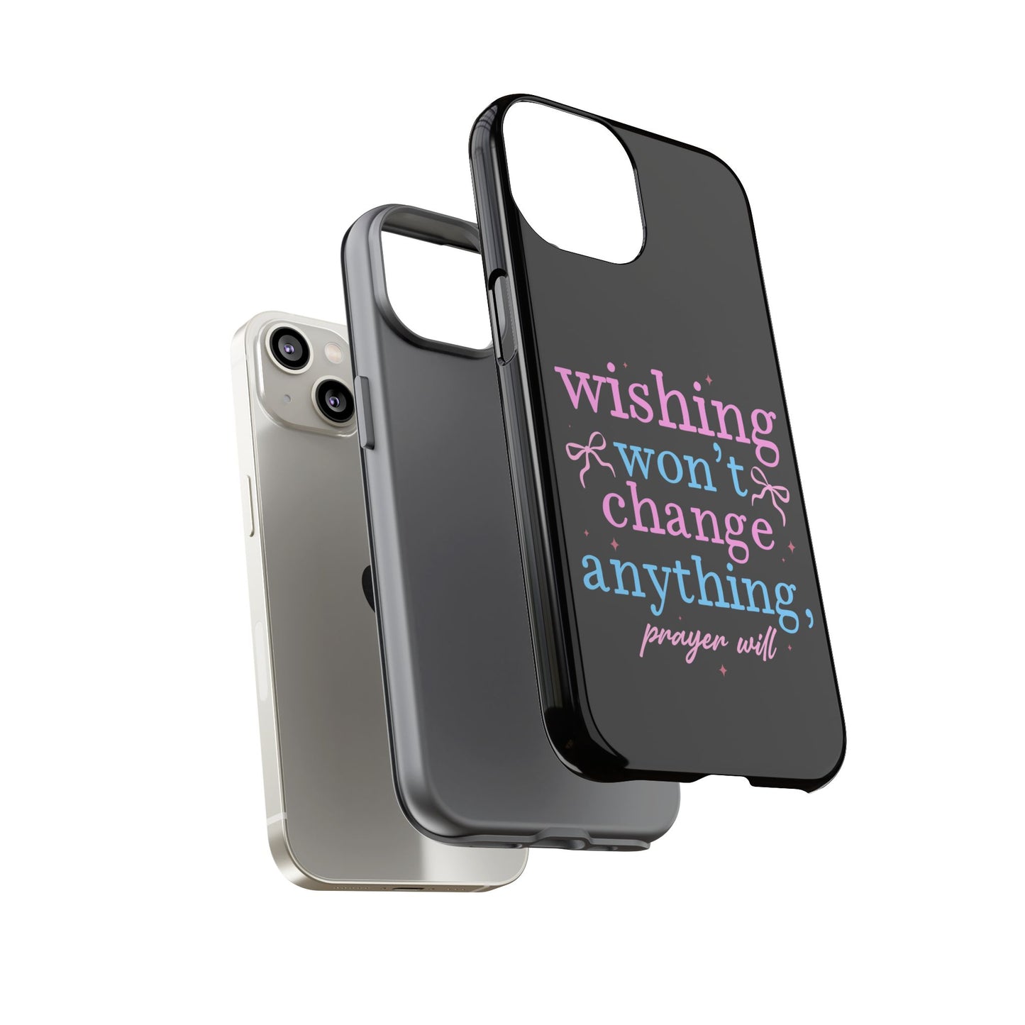 wishing won't change anything prayer will Phone Case | Inspirational Scripture Design