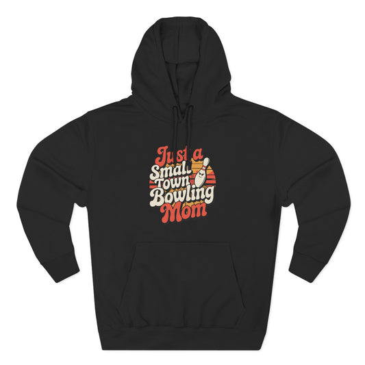 Bowling Mom Hoodie - "Just a Small Town Bowling Mom" Retro Graphic Fleece Sweatshirt